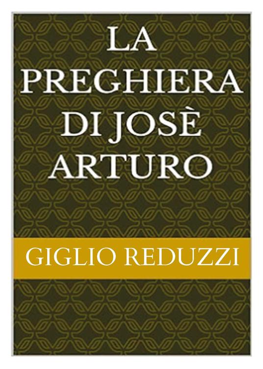 La preghiera di Josè Arturo - Giglio Reduzzi - copertina