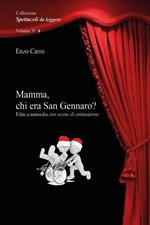 Mamma, chi era San Gennaro?