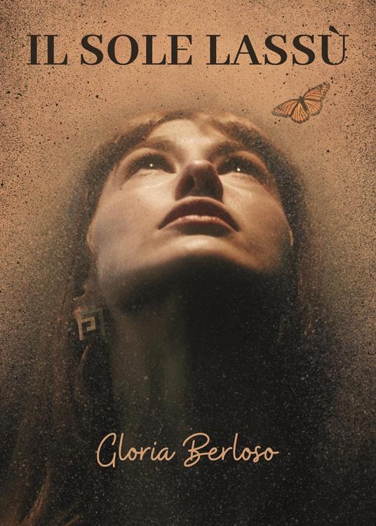 Il sole lassù - Gloria Berloso - copertina