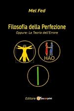 Filosofia della perfezione. Oppure: la teoria dell'errore