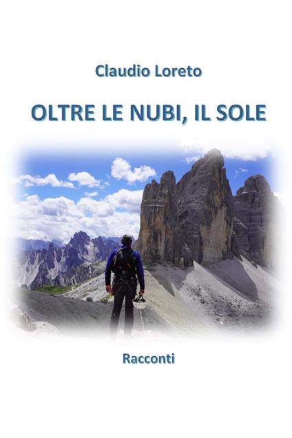 Oltre le nubi, il sole - Claudio Loreto - copertina