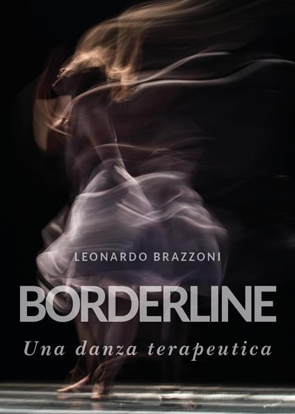 Borderline. Una danza terapeutica - Leonardo Brazzoni - copertina