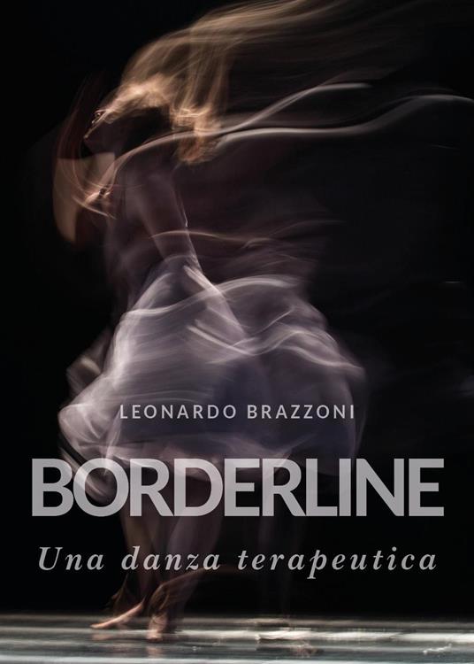 Borderline. Una danza terapeutica - Leonardo Brazzoni - copertina