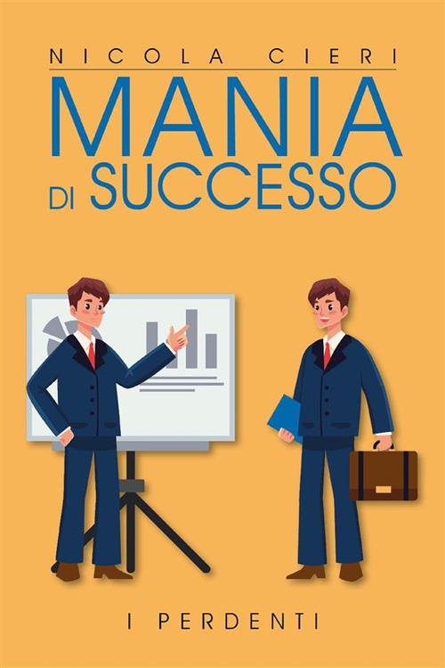 Mania di successo - Nicola Cieri - ebook