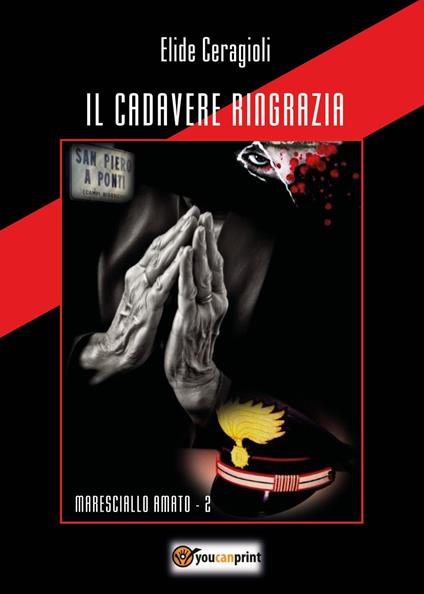 Il cadavere ringrazia. Maresciallo Amato. Vol. 2 - Elide Ceragioli - copertina