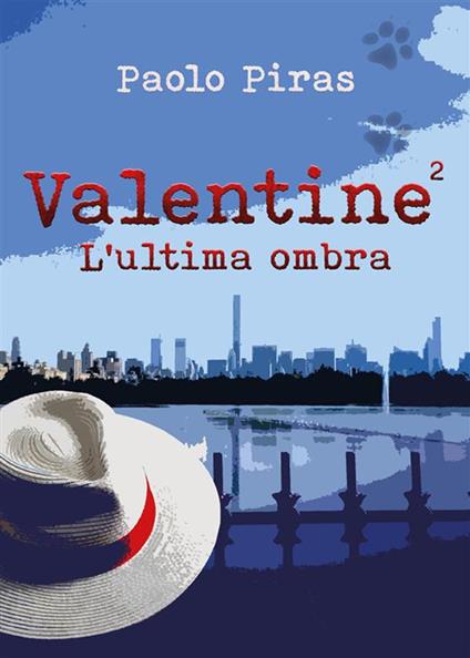 Valentine. L'ultima ombra. Vol. 2 - Paolo Piras - ebook