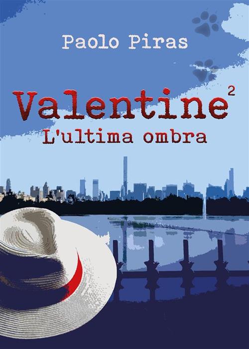 Valentine. L'ultima ombra. Vol. 2 - Paolo Piras - ebook