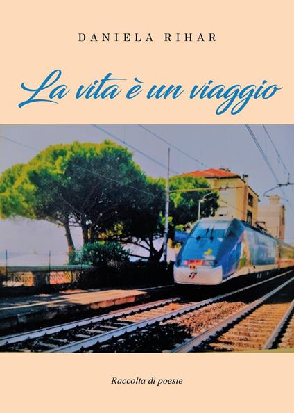 La vita è un viaggio - Daniela Rihar - copertina