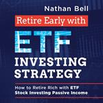 Retire Early with ETF Investing Strategy