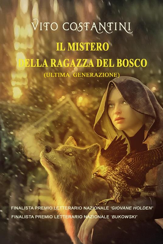 Il mistero della ragazza del bosco. (Ultima generazione) - Vito Costantini - copertina