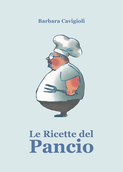 Le ricette del Pancio - Barbara Cavigioli - copertina