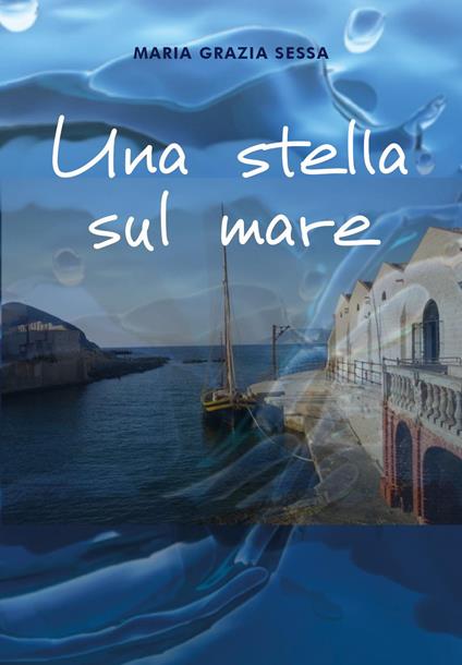 Una stella sul mare - Maria Grazia Sessa - copertina