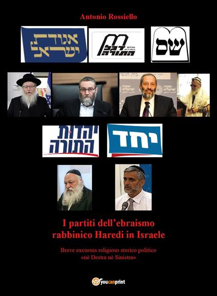 I partiti dell'ebraismo rabbinico Haredi in Israele. Breve excursus religiosos torico politico «né destra né sinistra» - Antonio Rossiello - copertina