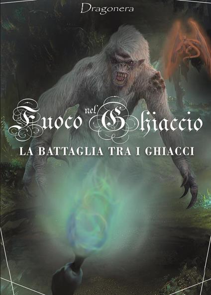La battaglia tra i ghiacci. Fuoco nel ghiaccio. Vol. 2 - Dragonera - copertina