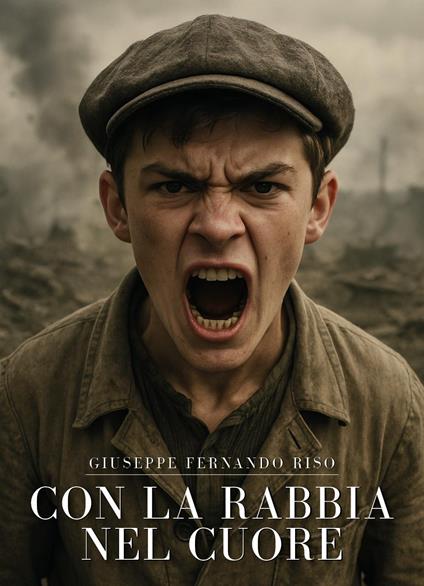 Con la rabbia nel cuore - Giuseppe Fernando Riso - copertina