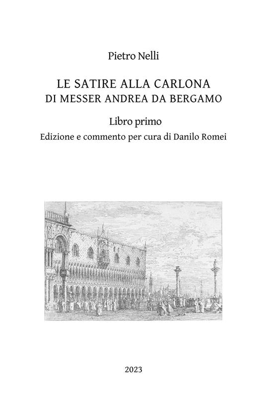 Le satire alla carlona di Messer Andrea da Bergamo. Vol. 1 - Pietro Nelli - copertina