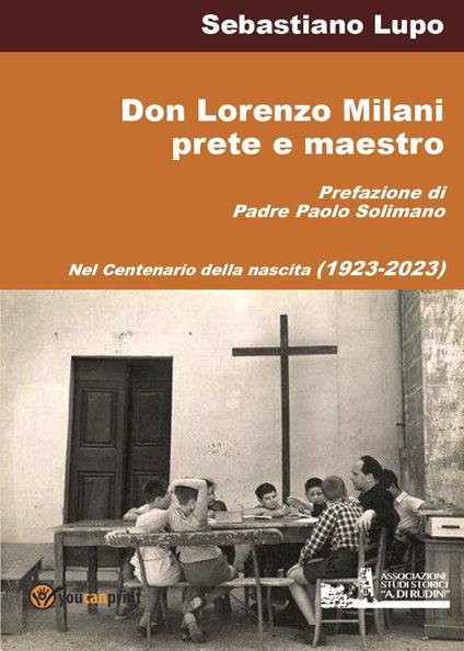 Don Lorenzo Milani prete e maestro - Sebastiano Lupo - copertina