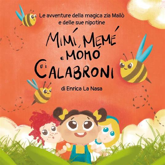 Mimì, Memè, Momò e i calabroni - Enrica La Nasa - ebook