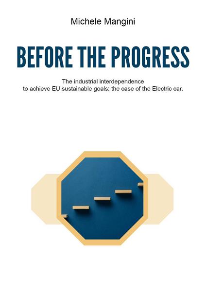 Before the progress. The industrial interdependence to achieve EU sustainable goals: the case of the electric car - Michele Mangini - copertina