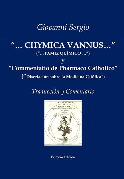 «...Chymica vannus...» y «Commentatio de Pharmaco Catholico». Traducción y comentario - Giovanni Sergio - copertina