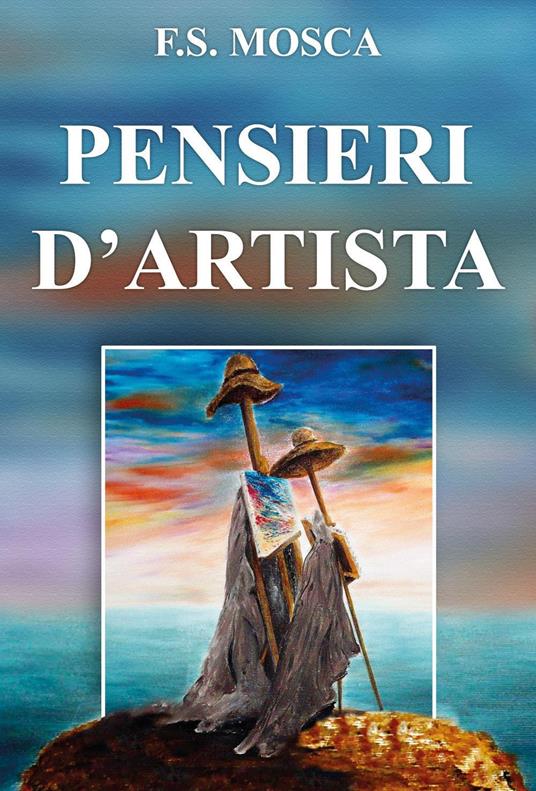 Pensieri d'artista - Francesco Mosca - copertina