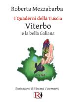 I quaderni della Tuscia. Viterbo e la bella Galiana. Vol. 4