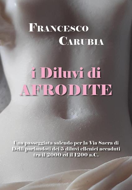 I diluvi di Afrodite - Francesco Carubia - copertina