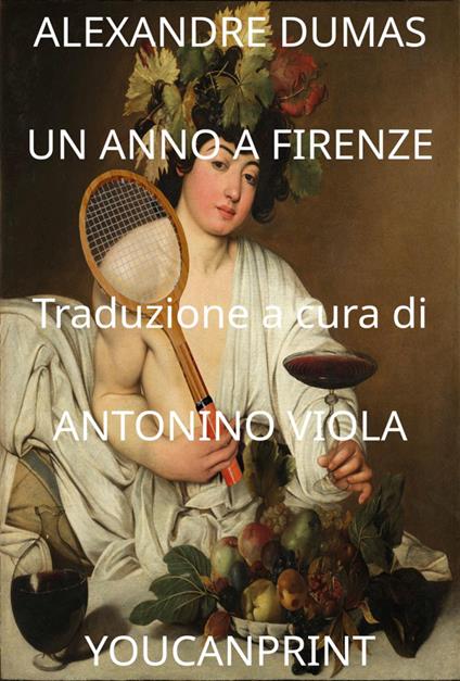 Un anno a Firenze - Alexandre Dumas - copertina