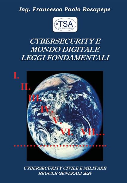 Cybersecurity e mondo digitale. Leggi fondamentali - Francesco Paolo Rosapepe - copertina