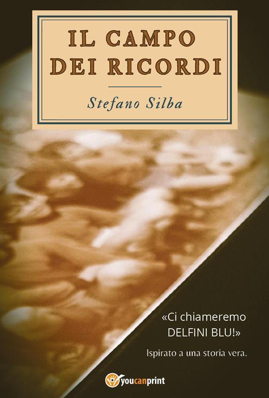 Il campo dei ricordi - Stefano Silba - copertina
