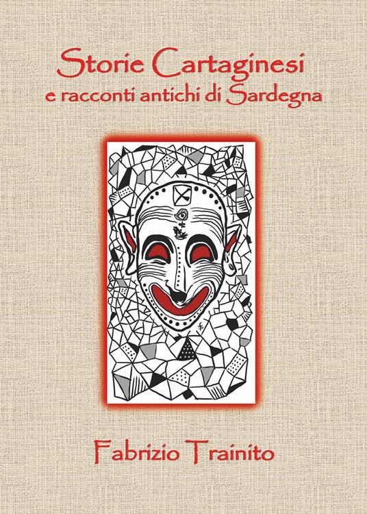 Storie cartaginesi e racconti antichi di Sardegna - Fabrizio Trainito - copertina