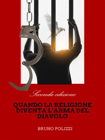 Quando la religione diventa l'arma del diavolo - Bruno Polizzi - ebook