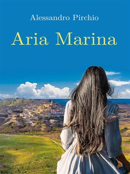 Aria marina - Alessandro Pirchio - ebook