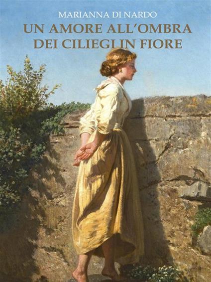 Un amore all'ombra dei ciliegi in fiore - Marianna Di Nardo - ebook