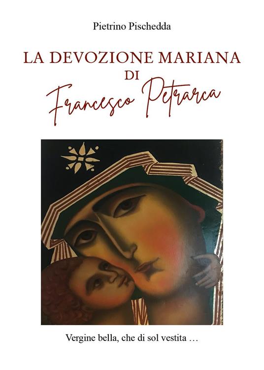 La devozione Mariana di Francesco Petrarca - Pietrino Pischedda - copertina