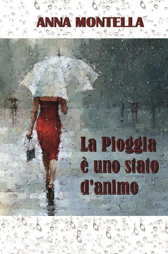 La pioggia è uno stato d'animo - Anna Montella - copertina