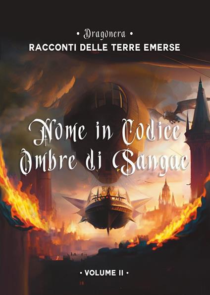 Nome in codice Ombre di Sangue. Racconti delle Terre Emerse. Vol. 2 - Dragonera - copertina