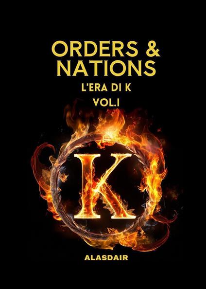 L'era di K. Orders & nations. Vol. 1 - Alasdair - copertina
