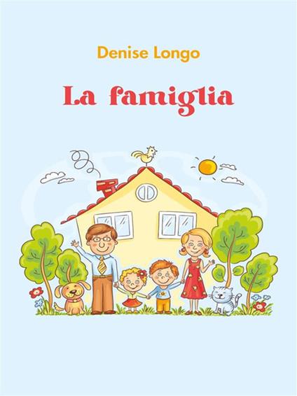 La famiglia - Denise Longo - ebook