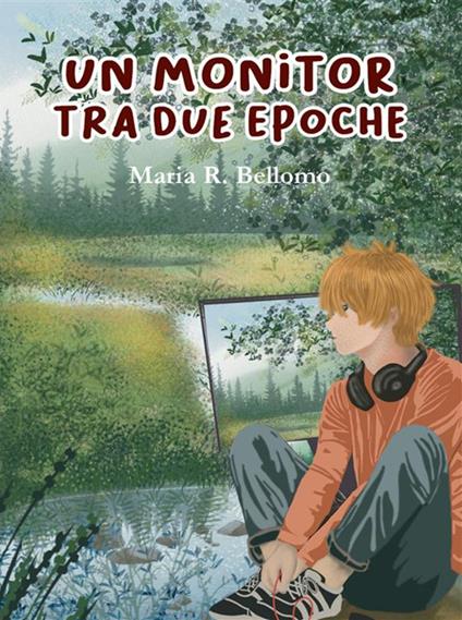 Un monitor tra due epoche - Maria R. Bellomo - ebook
