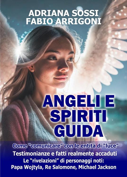 Angeli e spiriti guida - Adriana Sossi,Fabio Arrigoni - copertina