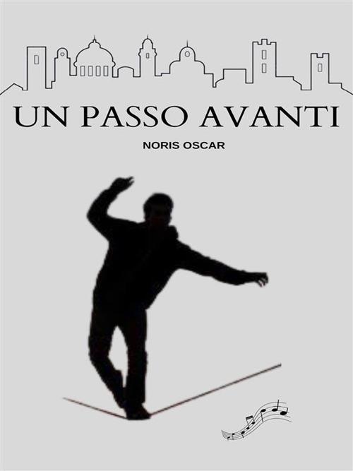 Un passo avanti - Oscar Noris - ebook