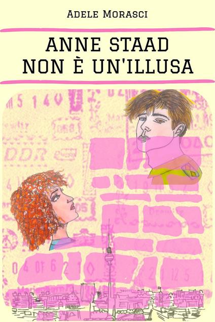 Anne Staad non è un'illusa - Adele Morasci - copertina