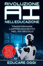 Rivoluzione AI nell'educazione. Trasformare l'apprendimento nel XXI secolo