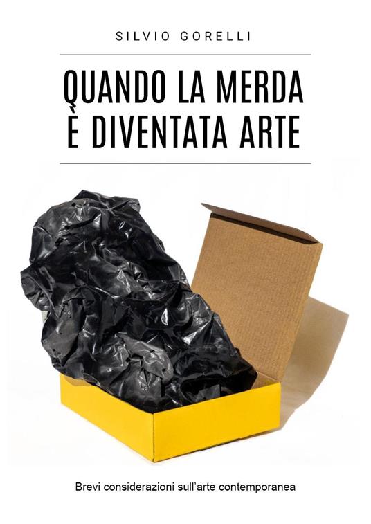 Quando la merda è diventata arte - Silvio Gorelli - copertina