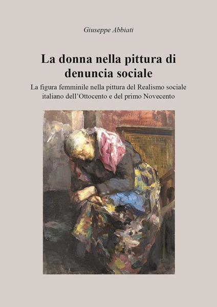 La donna nella pittura di denuncia sociale - Giuseppe Abbiati - copertina