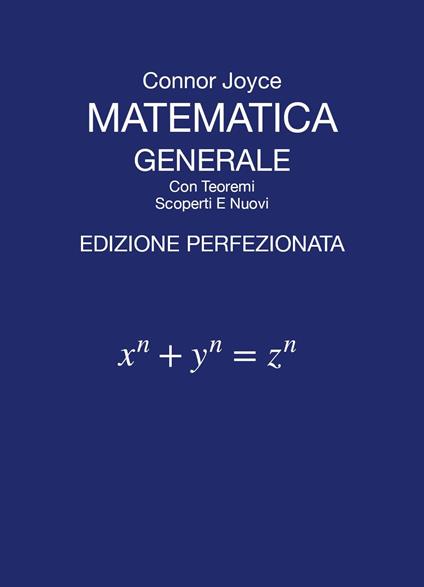 Matematica generale con teoremi scoperti e nuovi - Connor Joyce - copertina