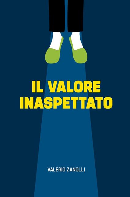 Il valore inaspettato - Valerio Zanolli - copertina