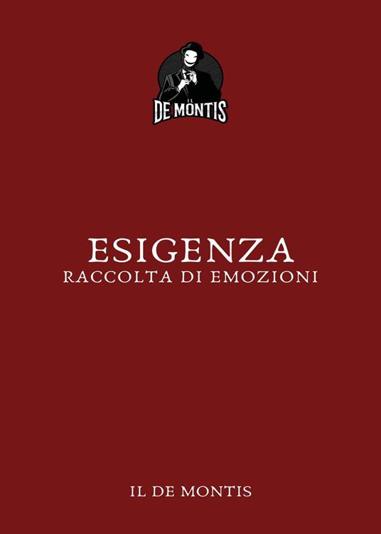 Esigenza. Raccolta di emozioni - Il De Montis - copertina