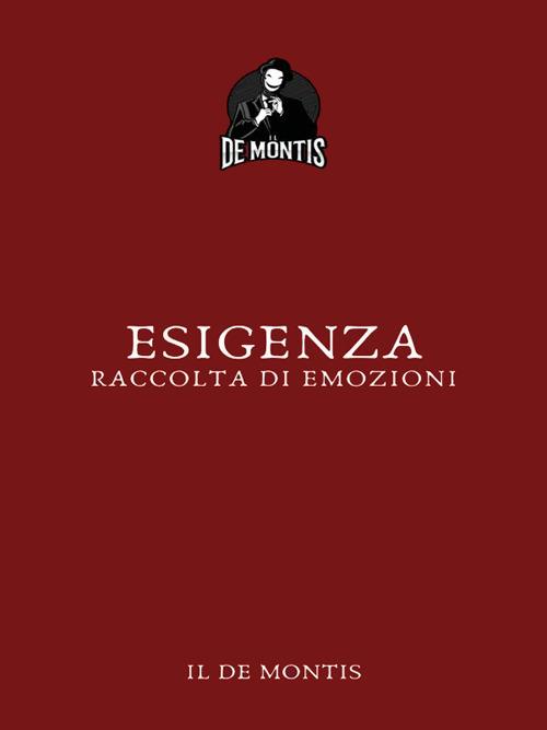 Esigenza. Raccolta di emozioni - Il De Montis - ebook